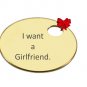 I want a Girlfriend.