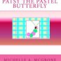 PATSY THE PASTEL BUTTERFLY BOOK