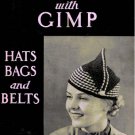 Crochet Gimp Pattern Book Hats, Handbags, Belts