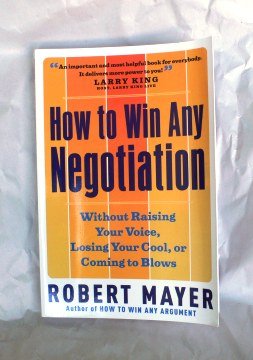 How to Win Any Negotiation
