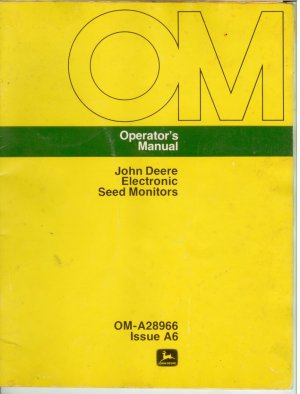 Operator's Manual John Deere Electronics Seed Monitors OM-A28966 Issue A6