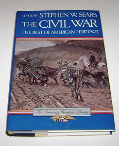 Civil War : The Best of American Heritage by Stephen W. Sears (1991, Hardcover)