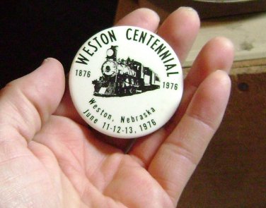 Weston Nebraska Centennial 1976 Pinback Button