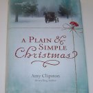 A Plain and Simple Christmas by Amy Clipston (2010, Hardcover)
