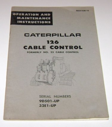 Caterpillar 126 Cable Control Operation & Maintenance Instructions