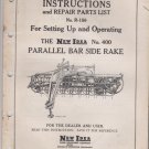NEW IDEA 400 PARALLEL BAR SIDE RAKE PARTS LIST SETTING UP & OPERATING 1957