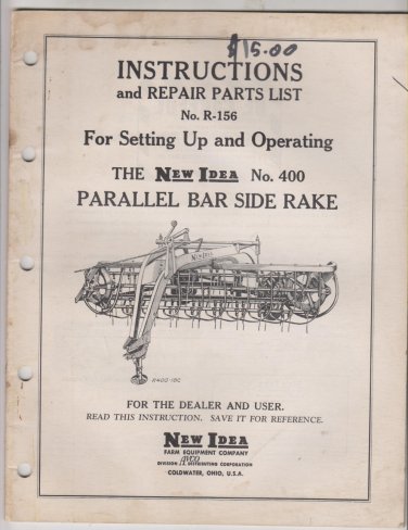 NEW IDEA 400 PARALLEL BAR SIDE RAKE PARTS LIST SETTING UP & OPERATING 1957