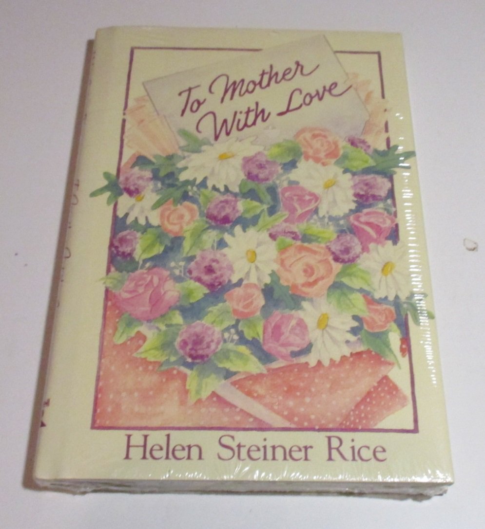 To Mother With Love Helen Steiner Rice Hardcover "NEW"