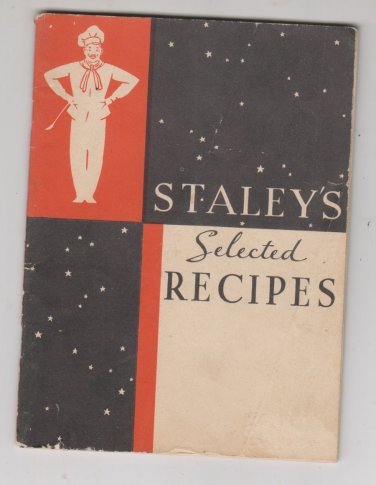 Staley's Selected Recipes and Menus Staley's Syrup Company