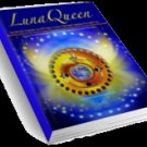 LunaQueen, The Divinely Feminine Art Of Using A Lunar charting Calendar For Self-Care