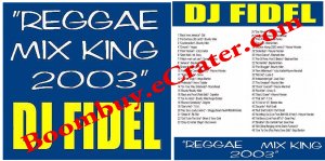 Dj Fidel: Reggae Mix King 2003