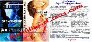 Dj Fidel: Pre-Release Eight Month From Now, (Mix #626)