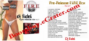 Dj Fidel: Fire Box Pre-release Mix #627