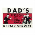 36847 Dad's Repair Service Tin Sign