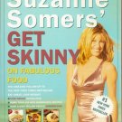 Suzanne Somers' Get Skinny on Fabulous Food, Suzanne Somers Softcover