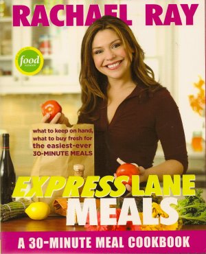 Rachael Ray Express Lane Meals 30- minute meal Cookbook