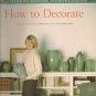 Martha Stewart How to Decorate Guide to Creating Living Spaces