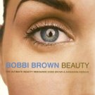 Bobbi Brown Beauty The Ultimate Beauty Resource Book