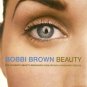 Bobbi Brown Beauty The Ultimate Beauty Resource Book