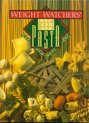 Weight Watchers Slim Ways With Pasta Cookbook