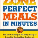 Zone Perfect Meals in Minutes Book by Barry Sears