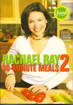 Rachael Ray 30-Minute Meals 2 Cookbook
