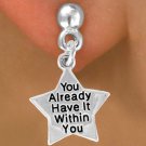 "You Already Have It Within You" Heart Charm - Charm Measures - Choose Earring Style- 2 Options