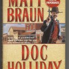Doc Holliday the Gunfighter by Matt Braun