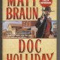 Doc Holliday the Gunfighter by Matt Braun