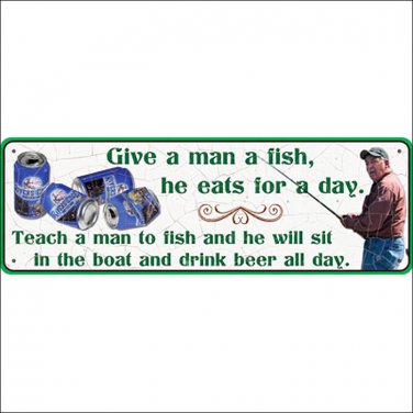 10.5 inch x 3.5 inch RIVERS EDGE HOME DECOR LARGE TINN SIGN GIVE A MAN A FISH