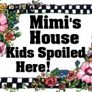 New Print Mimi's House Kids Spoiled Here