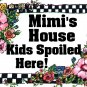 New Print Mimi's House Kids Spoiled Here