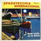 SPADAVECCHIA INTERNACIONAL  ~  Una Noche En La Boca  /   Hi-Fi LP Argentina
