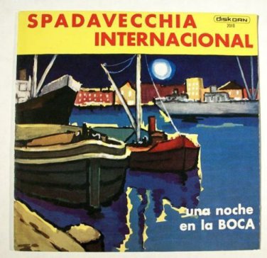 SPADAVECCHIA INTERNACIONAL  ~  Una Noche En La Boca  /   Hi-Fi LP Argentina