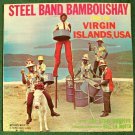 THE STEEL BANDITS        " Steel Band Bamboushay "      West Indies Music LP