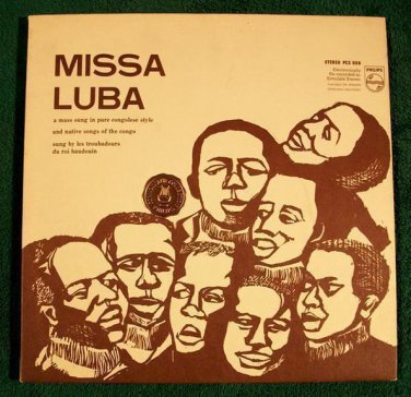 MISSA LUBA  ~  Les Troubadours Bu Roi Baudouin  /  Natiive Songs of the Congo LP