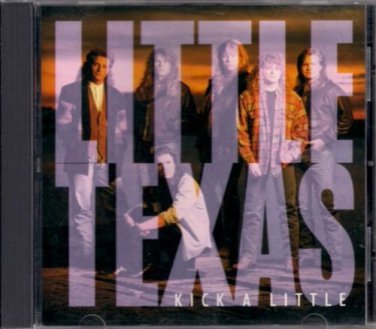 LITTLE TEXAS  ~   " Kick A Little "     Country CD