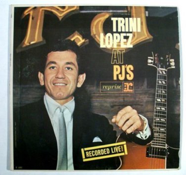 TRINI LOPEZ  ~  Trini Lopez At PJ's      1963 Pop LP     Recorded Live!