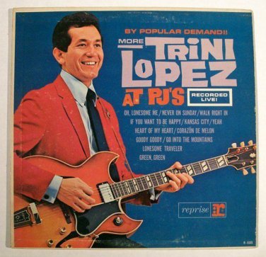 TRINI LOPEZ  ~  More Trini Lopez At PJ's      1963 Pop LP     Recorded Live!