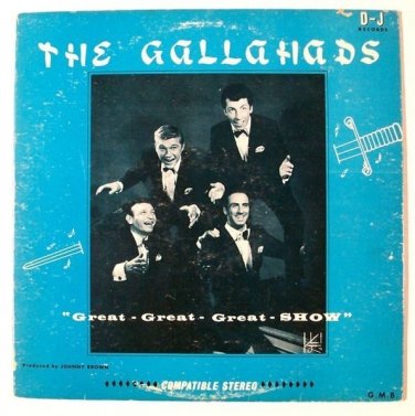 The GALLAHADS ~  Great Great Great Show     1950's Pop LP / All 4 members signed