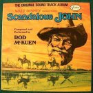 SCANDALOUS JOHN   ~   1971 Original Soundtrack LP     Composed by Rod McKuen.