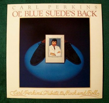CARL PERKINS  ~  Ol' Blue Suede's Back         1978 Rock & Roll LP