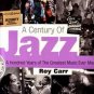 A Century of JAZZ  ~  From Blues to Bop, Swing to Hip-Hop     2005 / Roy Carr