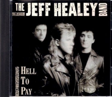 Hell to Pay by Jeff Healey/The Jeff Healey Band (CD, May-1990, Arista)