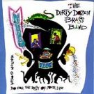 Open Up: Whatcha Gonna Do for the Rest of Your Life? by The Dirty Dozen Brass Ba