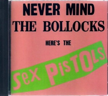 Never Mind the Bollocks Here's the Sex Pistols [PA] by Sex Pistols (CD, Oct-1990