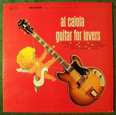 AL CAIOLA  ~  Guitar For Lovers      1965 Pop LP