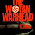 The Wotan Warhead by James Follett  1979 1st Ed Hc/Dj   WW II Hist-Fic