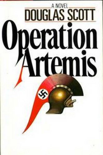 Operation Artemis by Douglas Scott   1979 1Ed Hc/Dj    WW II Hist-Fic