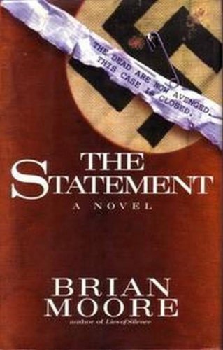 THE STATEMENT by Brian Moore   1996 1st Ed Hc/Dj   WWII Hist-Fic